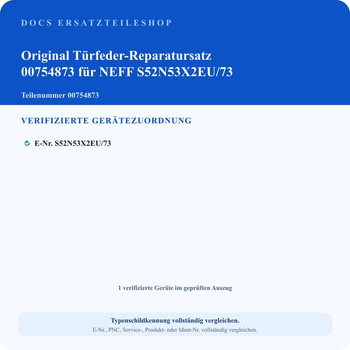 Original Türfeder-Reparatursatz 00754873 – verifizierter Passungsauszug für NEFF S52N53X2EU/73; vollständige E-Nr. vergleichen